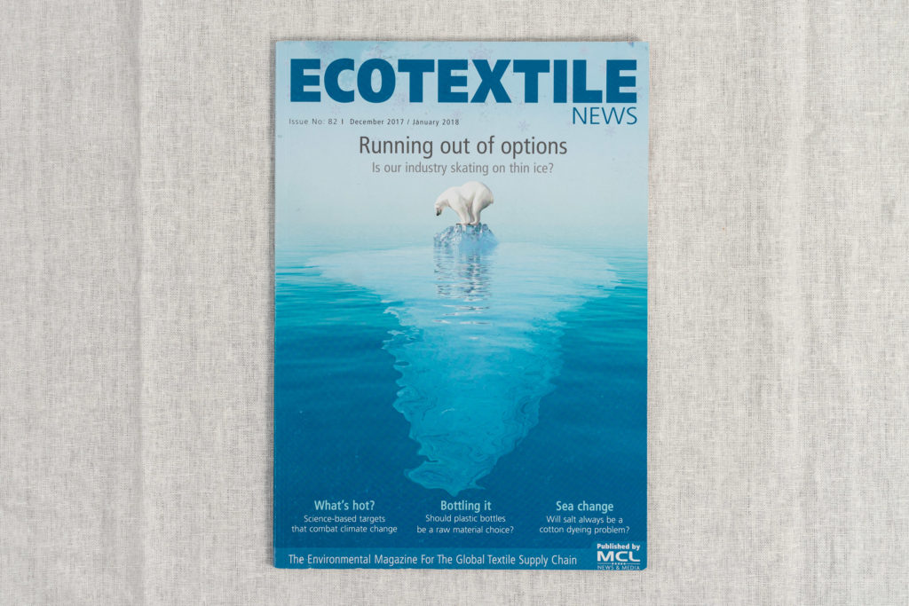 The Environmental Magazine for The Global Textile Supply Chain' Issue 82 - December 2017/January 2018. Ed. John Mowbray
